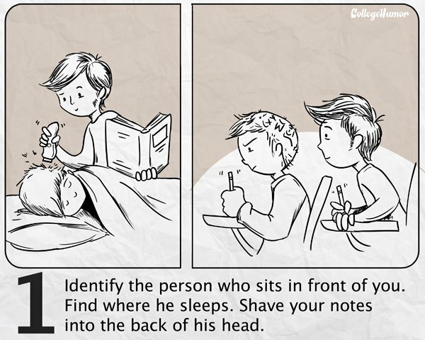 shave your notes into the back of his head